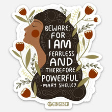 Load image into Gallery viewer, Fearless + Powerful Sticker by Gingiber
