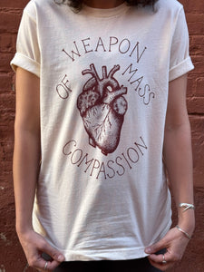 Weapon Of Mass Compassion Unisex Tee