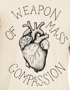 Weapon Of Mass Compassion Tee