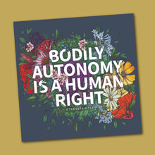 Load image into Gallery viewer, Bodily Autonomy Is A Human Right Sticker
