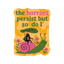 Load image into Gallery viewer, The Horrors Persist Snail Vinyl Sticker
